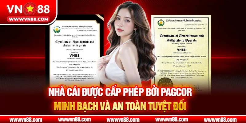Nhà cái được cấp phép bởi PAGCOR – đảm bảo minh bạch và an toàn tuyệt đối