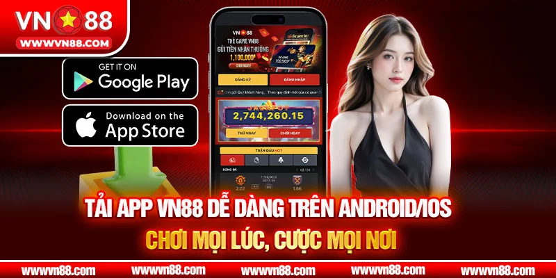 Hướng dẫn game thủ tải và cài đặt app VN88 đơn giản và nhanh chóng 
