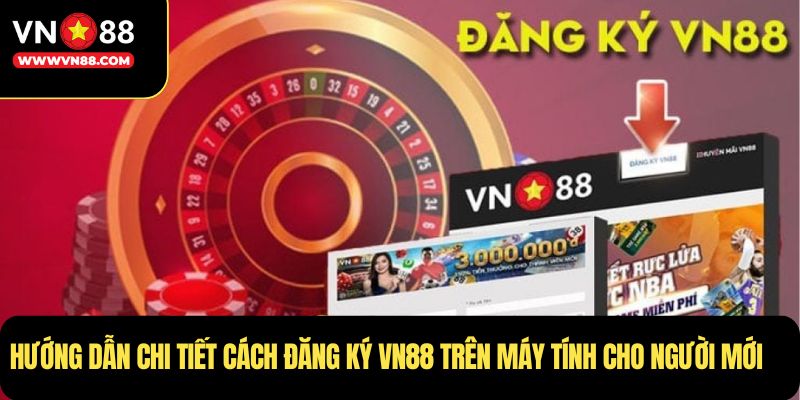 Đăng ký trên máy tính dễ thao tác, ai cũng làm được