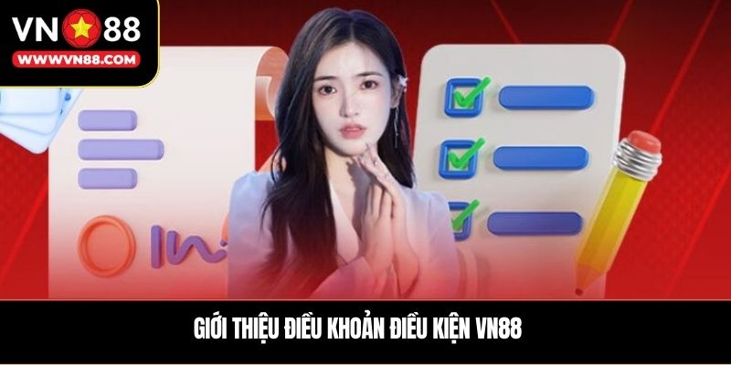 Giới thiệu điều khoản điều kiện VN88