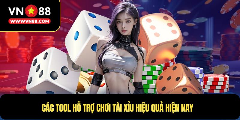 Các tool hỗ trợ chơi Tài Xỉu hiệu quả hiện nay